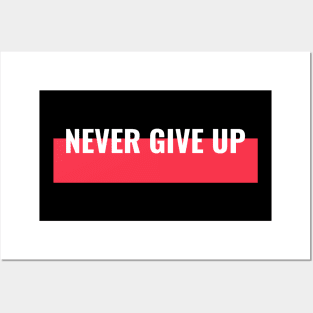 NEVER GIVE UP MOTIVATIONAL Posters and Art